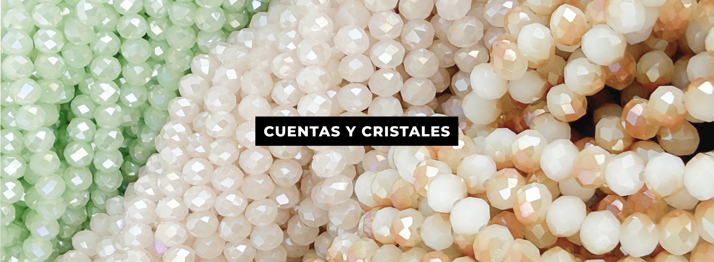 CUENTAS Y CRISTALES